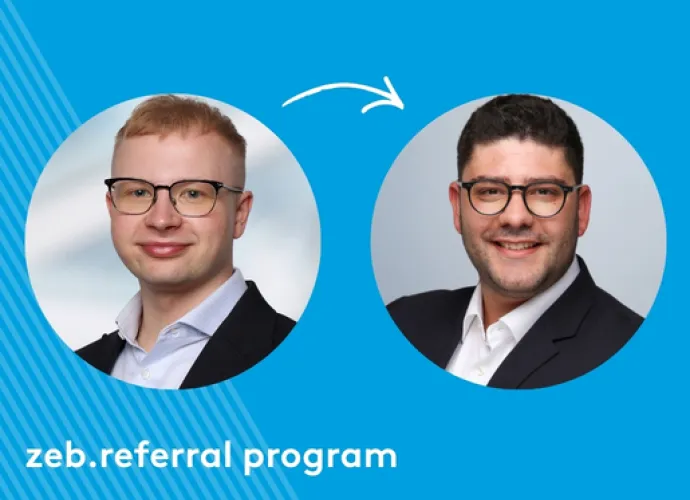 Graphic featuring two portrait photos with an arrow between them, accompanied by the text “zeb.referral program.” Graphic featuring two portrait photos with an arrow between them, accompanied by the text “zeb.referral program.”